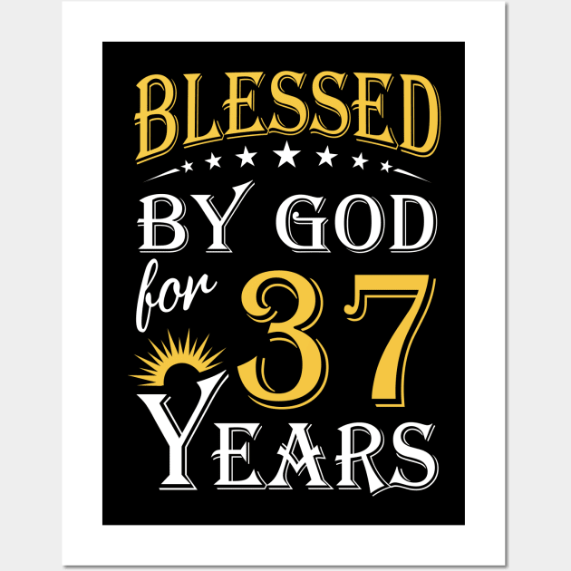 Blessed By God For 37 Years 37th Birthday Wall Art by Lemonade Fruit